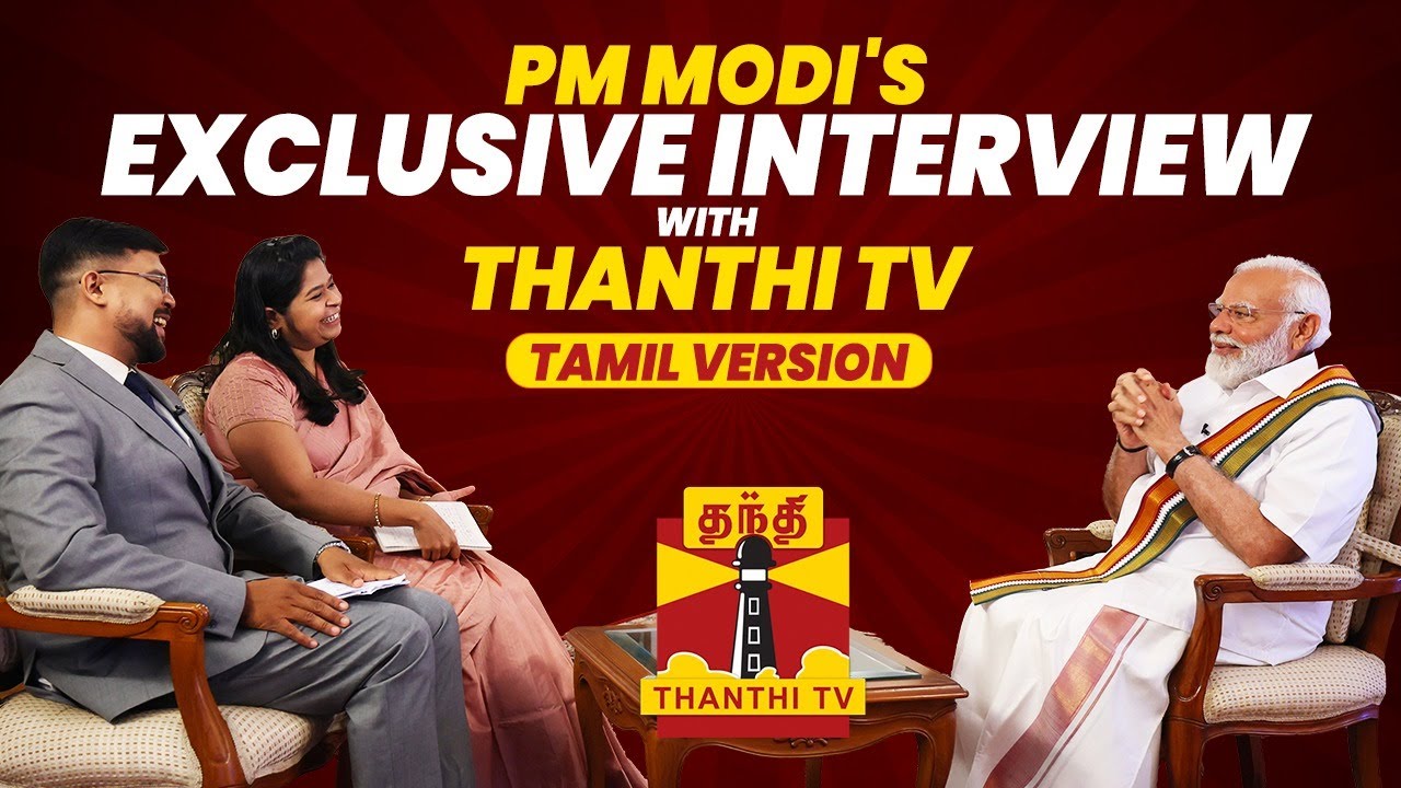 Arambikkalama: PM Modi’s Campaign in Tamil Nadu 87 PM Modi's exclusive interview with Thanthi TV | Tamil Version